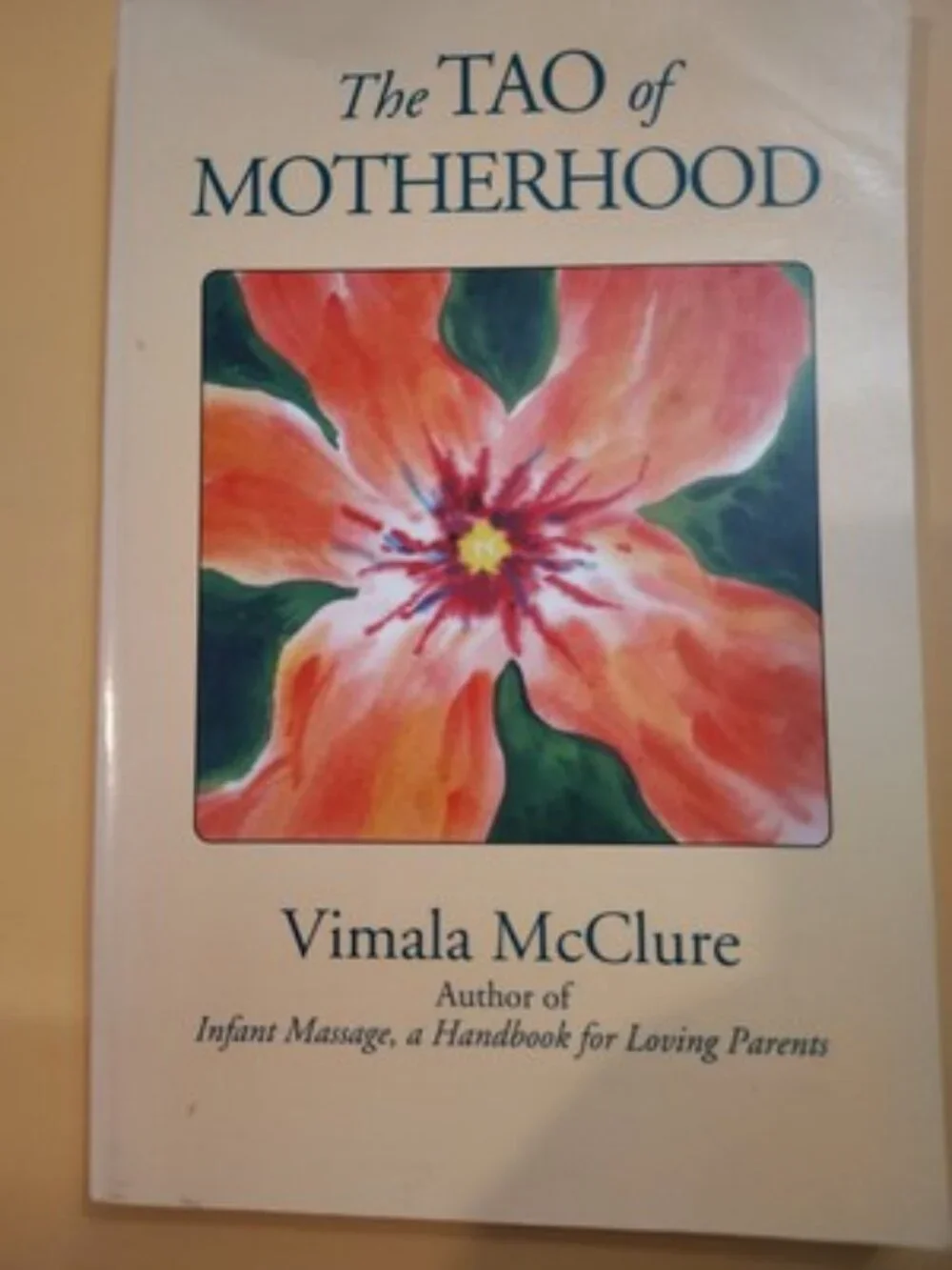 Tao of Motherhood by Vimala McClure (1991, Trade Paperback)